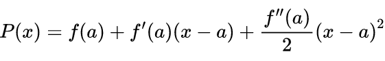 Polinômio de Taylor de grau 2 para uma função f(x) centrada em x=a.