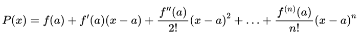 Polinômio de Taylor de grau n para uma função f(x) centrada em x=a.