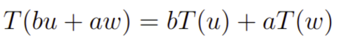 Combinação das propriedades 1 e 2 para uma transformação linear.