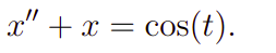 Uma as equações diferenciais de segunda ordem de coeficientes constantes e não homogênea.